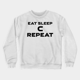 Eat Sleep C Repeat Programming Crewneck Sweatshirt